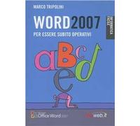 Word 2007. Per essere subito operativi