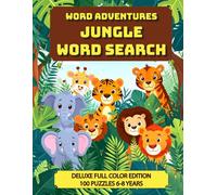 Word Adventures, Jungle word search: Deluxe Full Color Edition, 100 Puzzles 6-8 Years