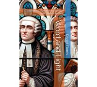 Word and Light: The religious awakening of John and Charles Wesley
