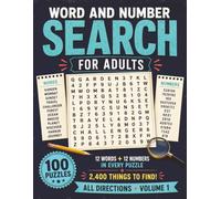 Word and Number Search for Adults: All Directions Edition Volume 1: 100 Puzzles with 12 Words and 12 Numbers in Every Puzzle 2400 Things to Find for Seniors and Teens 8.5 x 11 Inches