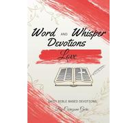 Word and Whisper Devotions: Love