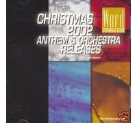 Word Choral Club, Christmas 2002, Anthem & Orchestra Releases