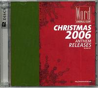 Word Choral Club - Christmas 2006 Anthem Releases (2 CDs)