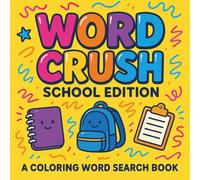 Word Crush: Cute and Comfy Coloring Word Find Puzzle Books for Adults and Teens Relaxation (Coloring Word Search) (School Edition)