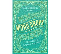 Word Drops: A Sprinkling of Linguistic Curiosities