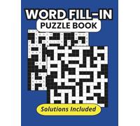 Word Fill-In Puzzle Book: For Adults and Teens - Solutions Included