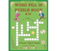 Word Fill-in puzzle book for adults: Suitable for teens, adults, and seniors. Great for relaxation, focus, and memory improvement