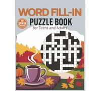 Word Fill-In Puzzle Book for Teens & Adults: 100 crossword-style grids | easy-to-read 8.5×11 | word lists by length | solutions included | Relaxing puzzles and conversation starters