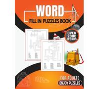Word Fill-In Puzzle Book Fun Smart & Brain Boosting Challenges: A professionally designed word fill in puzzle book featuring clear grids balanced ... perfect for adults seniors and puzzle lovers.