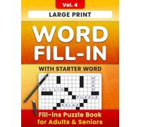 Word Fill In Puzzles Book for Adults: Large Print Fill-ins with Starter Word