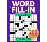Word Fill-In Puzzles: Challenge Your Brain With This Fill In Crossword Puzzle Book For Adults & Seniors