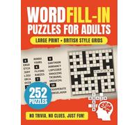 Word Fill-In Puzzles for Adults: 252 Brain Training Puzzles for Mind Sharpness | 13x13 British Style Grids on Eye-Friendly Cream Paper