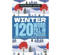 Word Fill In Puzzles for Adults Large Print Vol. 2: Winter Edition | 120 Themed Puzzles | With Starter Word