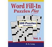 Word Fill-In Puzzles Plus, Volume 1: 100 Word Fill-In Puzzles