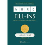 Word Fill-Ins Large Print Volume 2: 120 Criss-Cross Puzzles with Every Solution Verified - Easy to Challenging