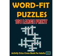 WORD-FIT PUZZLES: 101 LARGE PRINT Activity Criss-Cross Book For Adults V.1