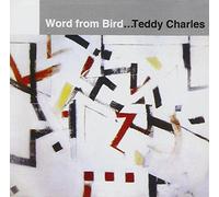 Charles, Teddy - Word From Bird