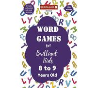 Word Games for Brilliant Kids - 8 to 9 Years Old: Brain Games - Vocabulary Booster for Kids