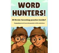 Word hunters!: Word search puzzles for the whole family