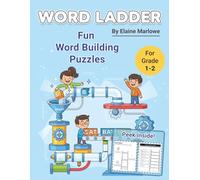 Word Ladder For Grades 1-2 Fun Word Building Puzzles: Engaging Picture Puzzles and Reading Challenges to Build Phonics, Vocabulary, and Spelling Skills