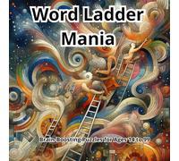 Word Ladder Mania. Brain-Boosting Puzzles for Ages 14 to 99 (Convenient hand format, 6 × 6 inches)