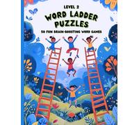 Word Ladder Puzzles Level 2 - 50 Fun Brain-Boosting Games: Teacher and Homeschool Resource for building vocabulary and reading skills