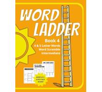 Word Ladder Word Scramble with Activity pages - Book 4: 4 & 5 Letter Word Ladders Word Scramble with Easy to Read Print | 8.5x11 inches, 78 pages | 32 Word Ladders with Activity pages.