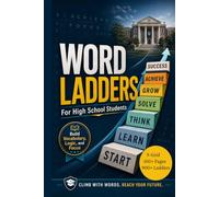 Word Ladders for High School Students: Challenging Word Puzzles That Make Learning Fun for Teens, Highschool Kids, Home Schoolers, and Teachers