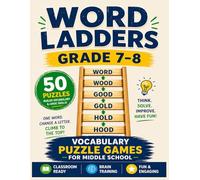 Word Ladders Grade 7-8: 50 Vocabulary Puzzle Games for Middle School: Reading, Spelling, and Logic Activities (The Cozy Study Edition)