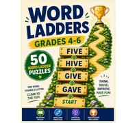 Word Ladders Grades 4-6: 50 Vocabulary Puzzle Games for Elementary Students: Reading, Spelling, Critical Thinking & Word Study Activities