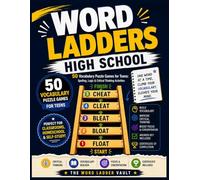 Word Ladders High School: 50 Vocabulary Puzzle Games for Teens: Spelling, Logic & Critical Thinking Activities