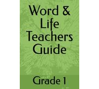 Word & Life Teachers Guide: Grade 1