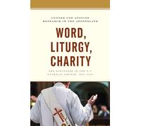 Word, Liturgy, Charity (Tascabile)