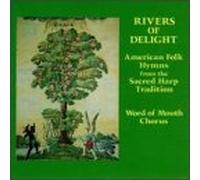 Word of Mouth Chorus - Rivers of Delight / Folk Hymns