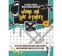 Word on the Street: A Slang & Swear Word Search Adventure: 100 Puzzles Packed with Sassy Slang, Swears, and Euphemisms from the Last 100 Years