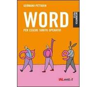 Word. Per essere subito operativi