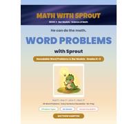 Word Problems with Sprout: Decodable Word Problems & Bar Models for Kids Who Can Compute but Freeze on the Words, Grades K-2: 3