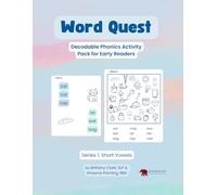 Word Quest: Decodable Phonics Activity Pack for Early Readers: Series 1: Short Vowels