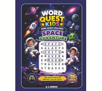 Word Quest Kids: Space Adventure: A Fun Word Search Challenge for Ages 9-11 |