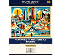 WORD QUEST Vol. 9: Voyages à travers le Monde: Explorez des destinations et des cultures: 19