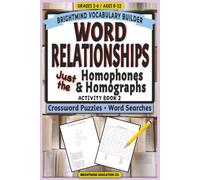 Word Relationships Vocabulary Builder: Activity Book 2 - Just Homophones & Homographs: Grammar Puzzle Workbook for Grades 3-6 (Ages 8-12) - Word Search and Crossword Puzzle Activity Book