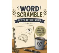 Word Scramble Book: | Work Your Brain | 75 Pages | 3000 Words | Test Your Knowledge | 6 x 9 Inches |