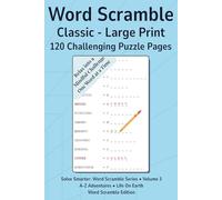 Word Scramble - Classic, Volume 3: 120 Large Print Puzzle Pages • No Filler • No Duplicates • Clear 16 pt Type • Adults & Seniors • Challenging Brain Games