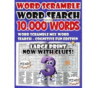 Word Scramble Mix Word Search - Cognitive Fun Edition - Large Print Puzzle: Enjoy playful 10.000 words scrambles and searches that enhance memory, focus, and problem-solving skills.