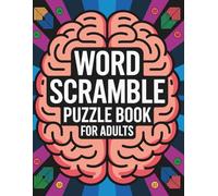 Word Scramble Puzzle Book for Adults: Mindfulness Word Search Puzzles Unscramble Word Puzzles Easy and Fun for Relaxing Your Mind, Improve Spelling, Vocabulary & Problem-Solving Skills