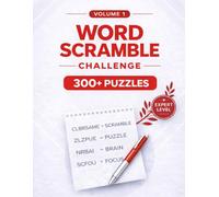 Word Scramble Puzzle Book for Adults: Volume 1 | 300+ Expert Puzzles for Brain Training, Focus & Relaxation + Solutions at the End