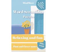 Word Scrambles Puzzle Book MindMaze: Relaxing and Fun Plants and Flowers Word Scrambles with Easy to Read Print about Plants, Flowers, Nature and More ... … Gift for Holidays, Free Time and Vacations