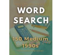 Word Search 1990s 150 Medium: Large Print, One Puzzle Per Page - 150 Themed Puzzles from the Decade That Did Things Loud