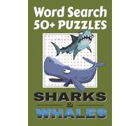 Word Search 50+ Puzzles: Sharks & Whales: Word Search Puzzle Book, 6x9 inches, 110 pages | 50+ Puzzles | Gift, Fun, Vacations, and Free Times
