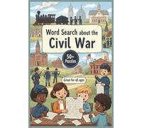 Word Search about the Civil War: Word Searches with Easy-to-Read Print about the Civil War | 50+ Puzzles ... Gift for Vacation, Relaxation and Spare time | 6x9 inches, 110 pages